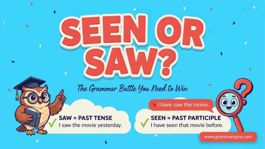 Saw vs Seen at a Glance
