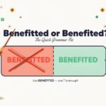Benefitted or Benefited Which Spelling Is Correct?