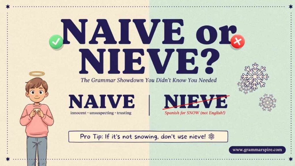 Naive or Nieve Which Spelling Is Correct?