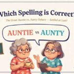 Auntie or Aunty Which Spelling Is Correct?
